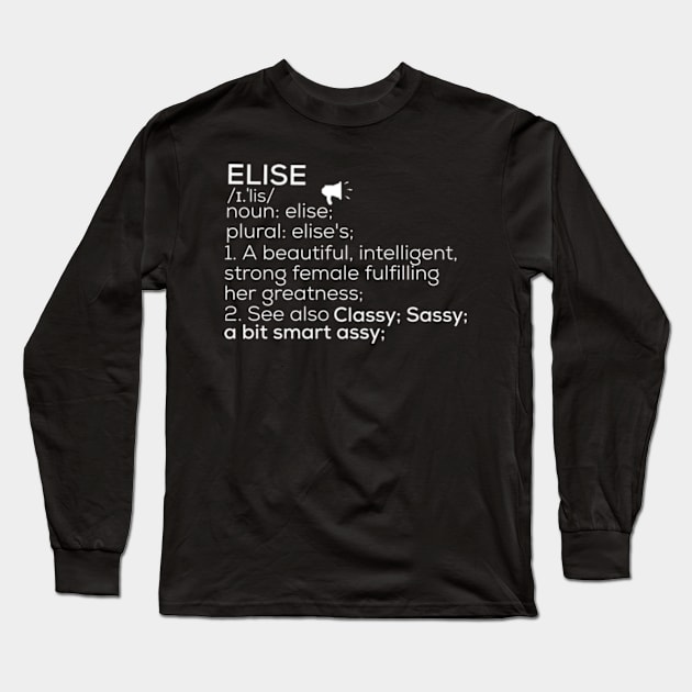 Elise Name Elise Definition Elise Female Name Elise Meaning Long Sleeve T-Shirt by TeeLogic